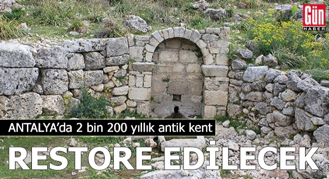 2 bin 200 yıllık antik kent restore edilecek