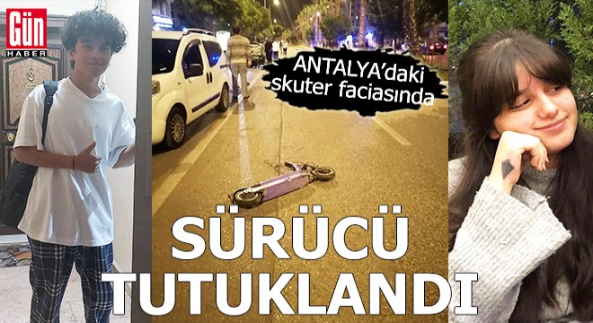 2 liselinin öldüğü kazada skutere çarpan sürücü tutuklandı