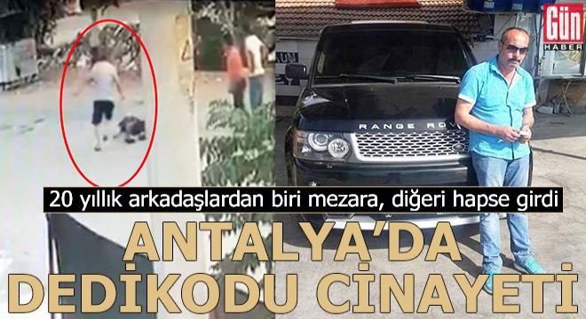 20 yıllık arkadaşlardan biri mezara, diğeri hapse girdi