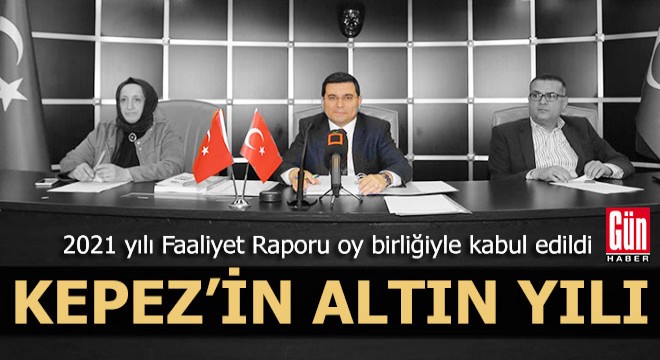 2021 Kepez’in altın yılı oldu