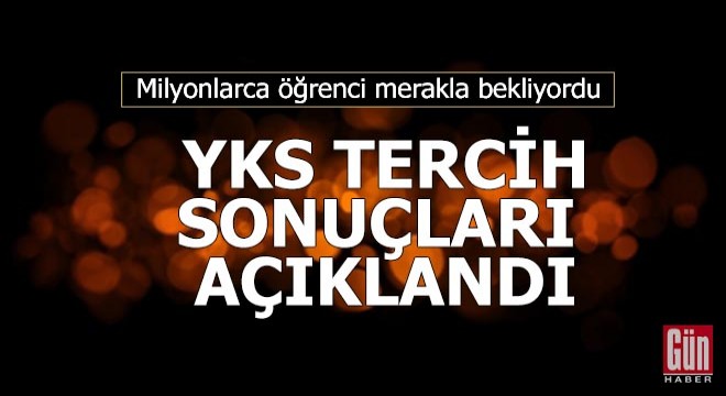 2021 YKS Yerleştirme Sonuçları açıklandı