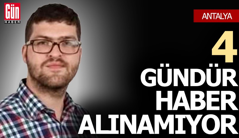 Antalya'da babasının otomobiliyle evden ayrılan Ali'den 4 gündür haber yok