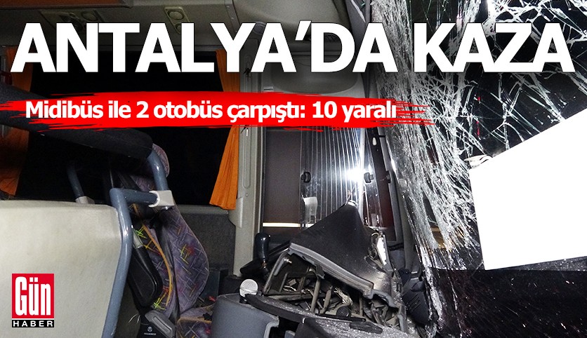 Antalya'da korkunç kaza: 10 yaralı