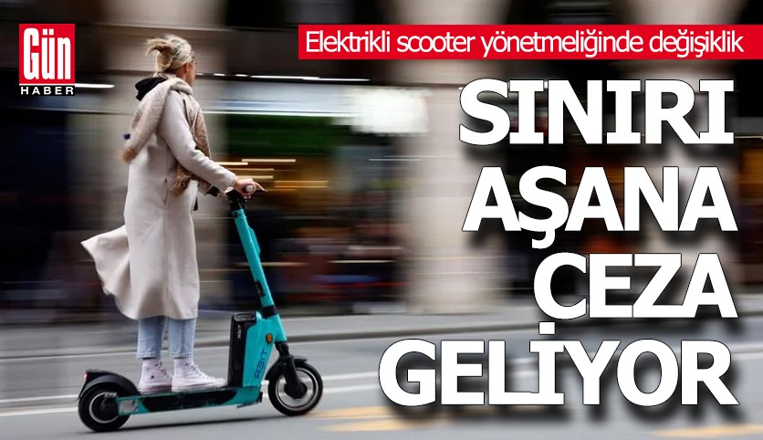 Elektrikli scooter yönetmeliğinde değişiklik: Sınırı aşana ceza geliyor