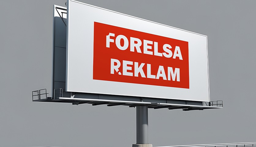 Forelsa Reklam ile Markanıza Değer Katan Tabela Çözümleri