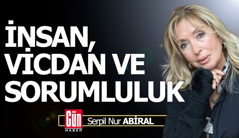 İnsan, vicdan ve sorumluluk