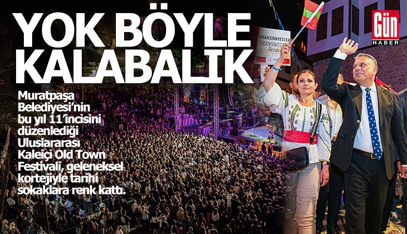 Kaleiçi böyle kalabalık görmedi
