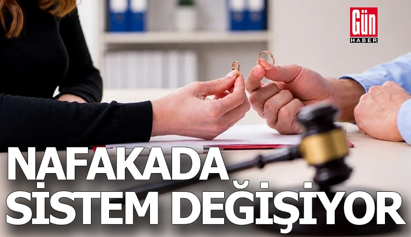 Nafakada sistem değişiyor