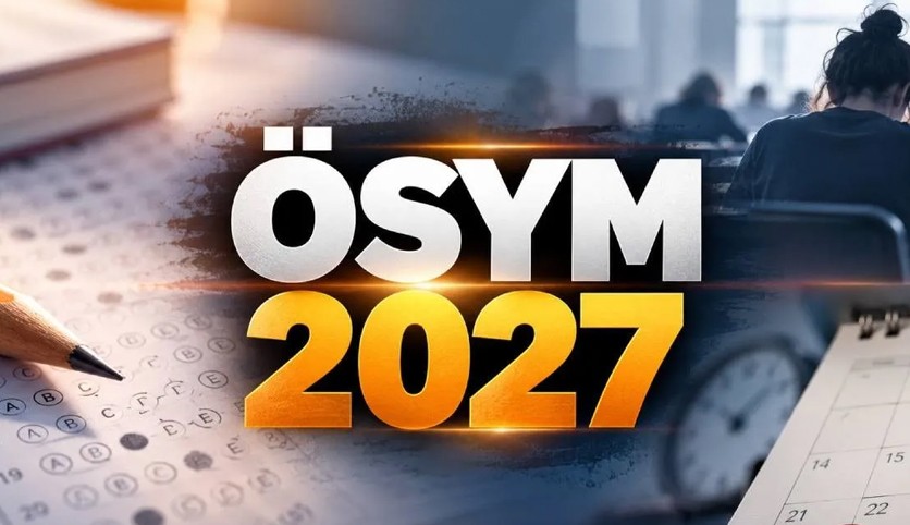 ÖSYM, 2027 sınav takvimini açıkladı