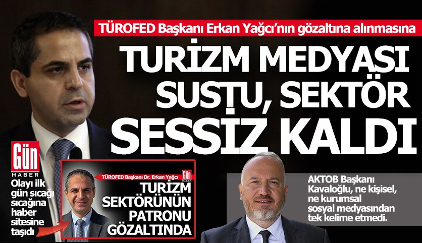 Turizm medyası sustu, sektör sessiz kaldı