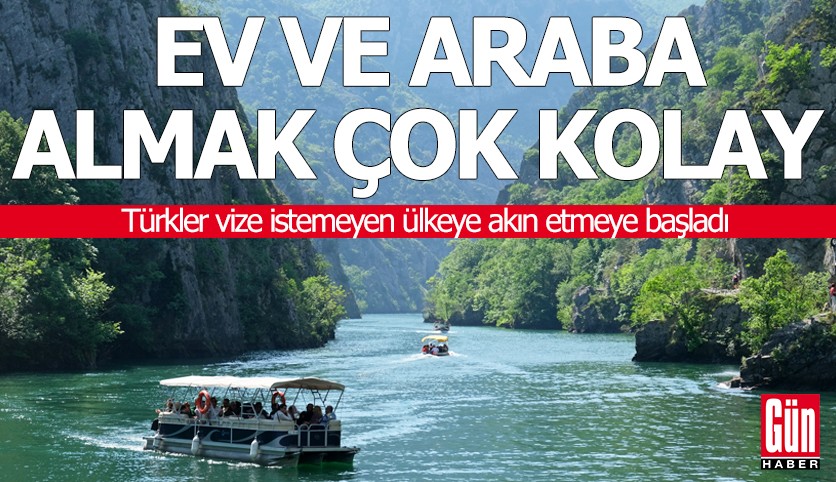 Türkler vize istemeyen ülkeye akın etmeye başladı