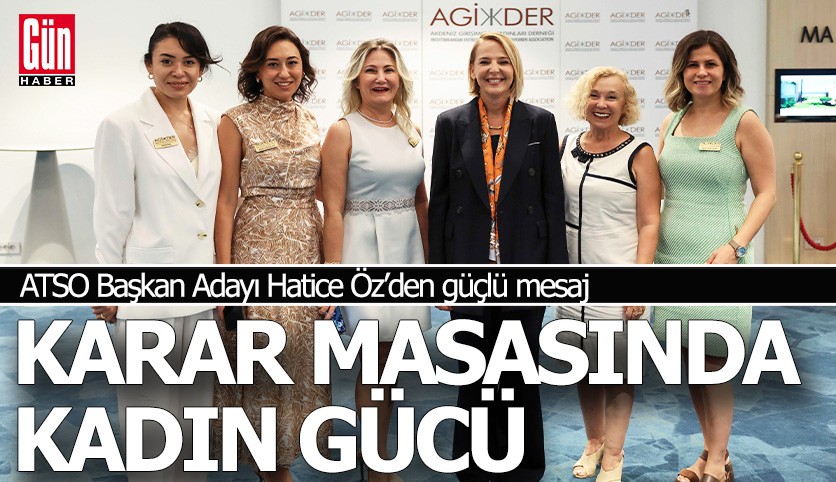 ATSO Başkan Adayı Hatice Öz'den güçlü mesaj