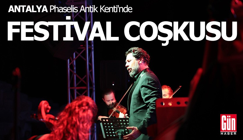 Antalya Phaselis Antik Kenti'nde festival coşkusu