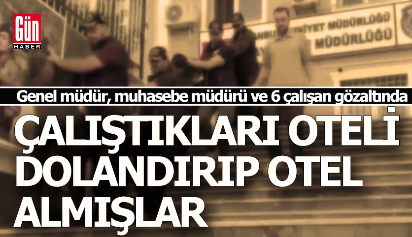 Çalştıkları 5 yıldızlı oteli dolandırıp kendilerine otel almışlar