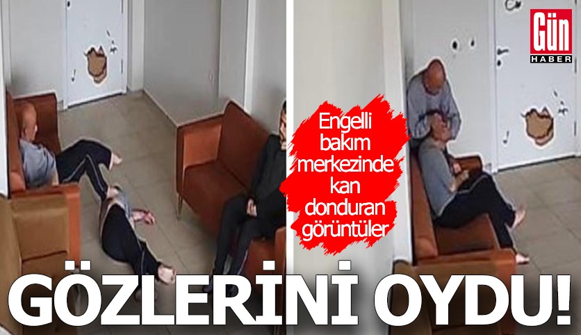 Engelli bakım merkezinde kan donduran görüntüler