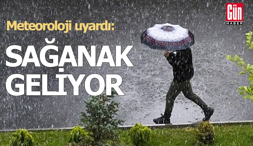 Gök gürültülü sağanak beklenen iller