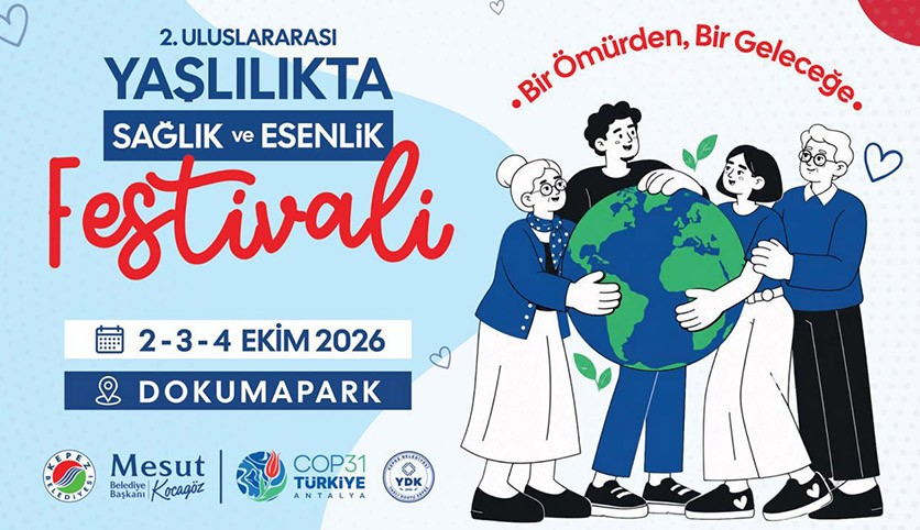 Kepez’de 2. Uluslararası Yaşlılıkta Sağlık ve Esenlik Festivali başlıyor