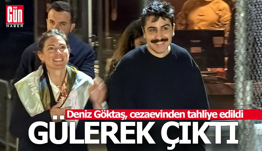 Komedyen Deniz Göktaş cezaevinden gülerek çıktı
