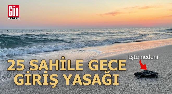 25 sahilde gece yasağı