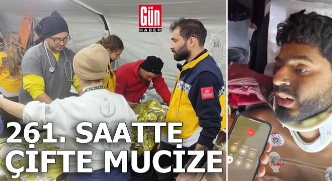 261 saatte çifte mucize!