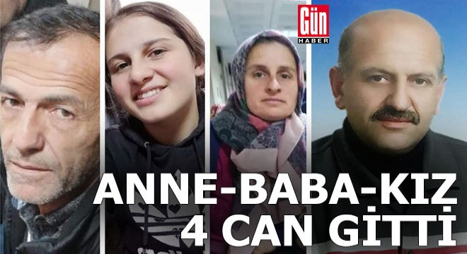3'ü anne- baba- kız 4 ölü, 1 yaralı