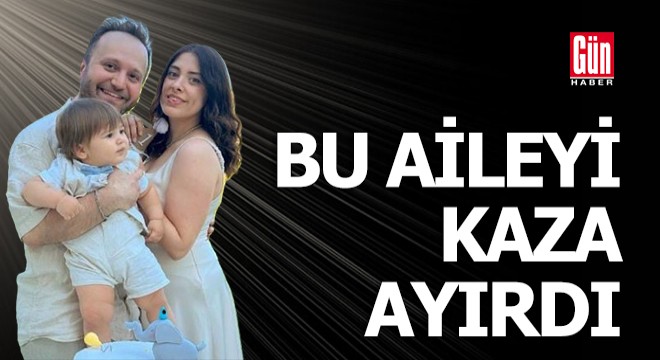 3 kişilik aileyi kaza ayırdı