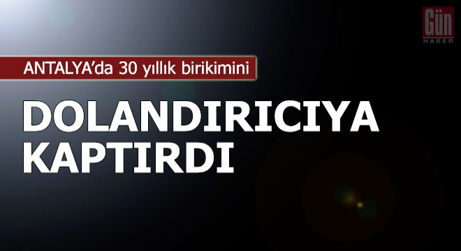30 yıllık birimini dolandırıcıya kaptırdı