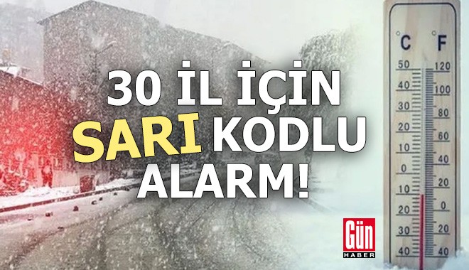 30 il için sarı kodlu alarm