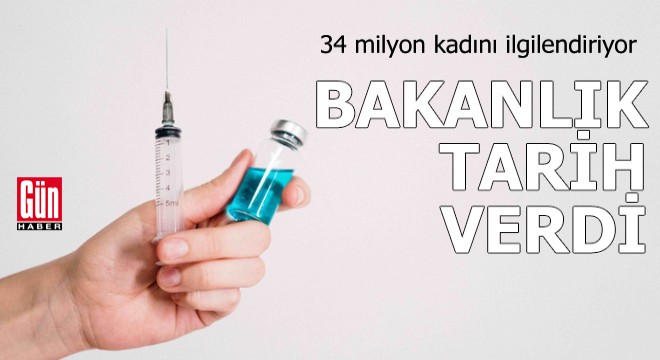 34 milyon kadını ilgilendiriyor! Bakanlık tarih verdi