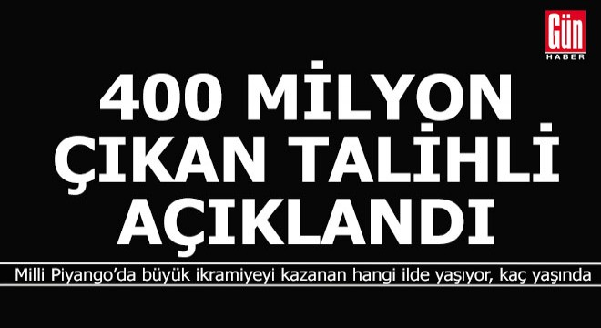 400 milyonluk biletin talihlisi belli oldu