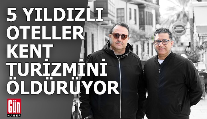 5 yıldızlı otellerdeki artış kent ekonomisine zarar veriyor