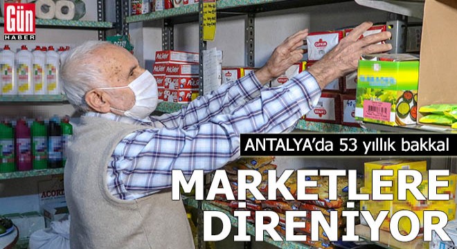 53 yıllık bakkal, zamana ve süpermarketlere direniyor