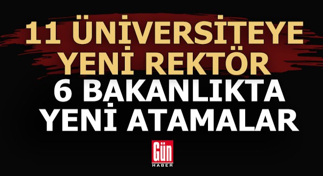 6 bakanlıkta üst düzey atamalar Resmi Gazete de yayımlandı