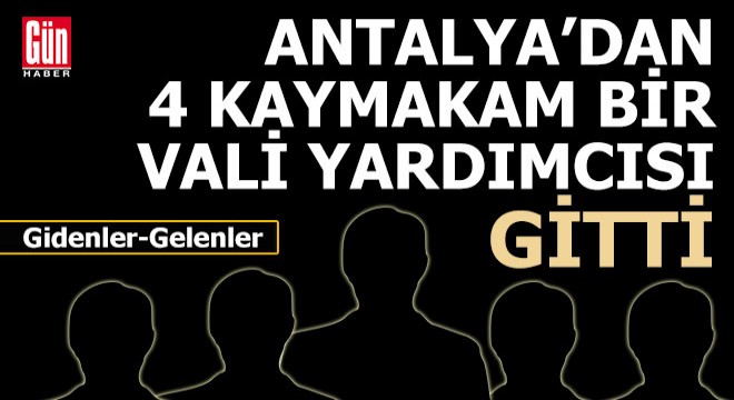 624 mülki idari amir yer değiştirdi, 5'i Antalya'dan...