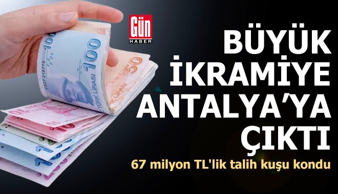 67 milyon TL'lik Süper Loto büyük ikramiyesi Antalya'ya çıktı