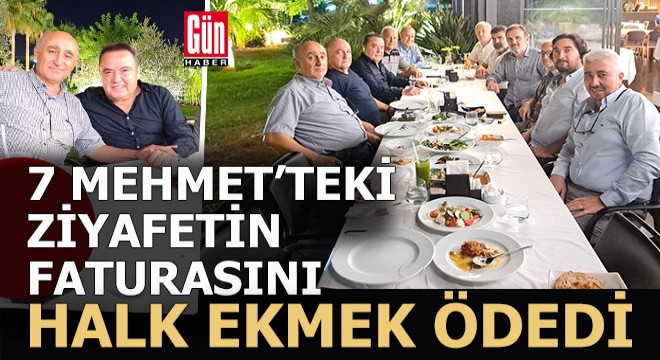 7 Mehmet'teki ziyafetin faturası Halk Ekmek'ten...