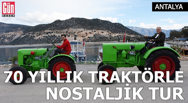 70 yıllık traktörlerle nostaljik tur