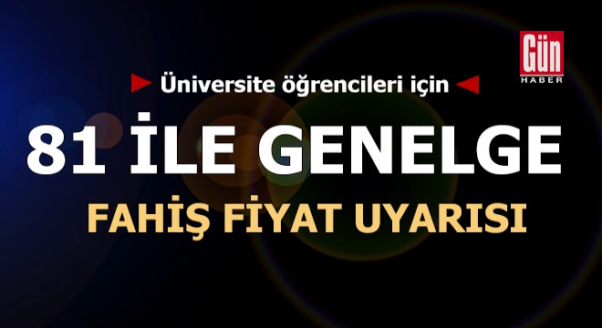 81 ile 'üniversite' genelgesi