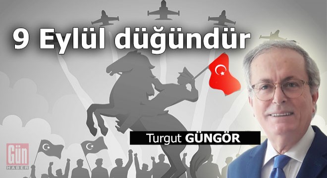 9 Eylül düğündür