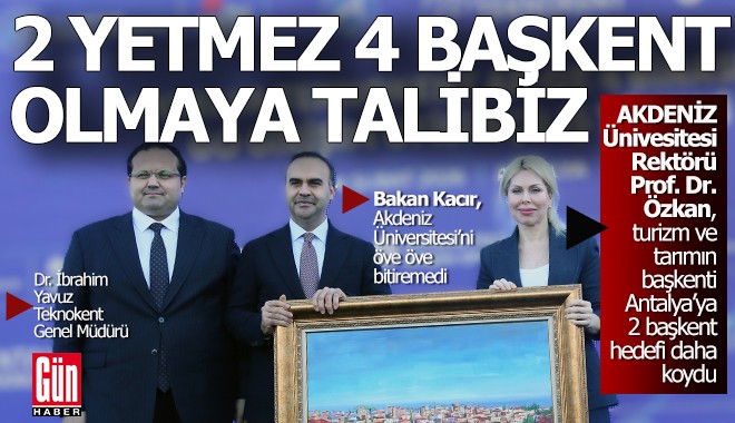 A.Ü Rektörü Özkan, turizmin ve tarımın başkentine iki başkent hedefi daha koydu