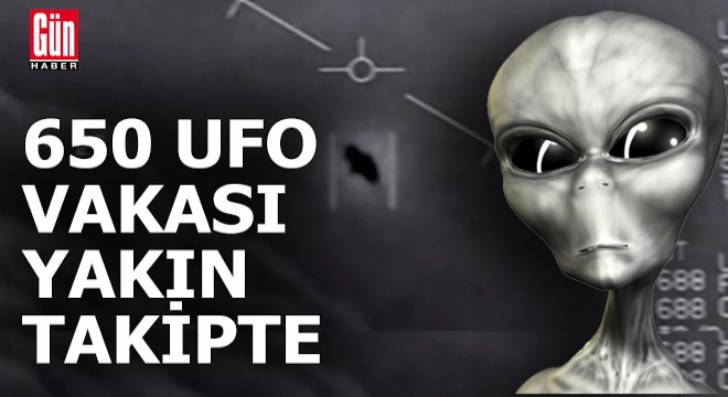 ABD 650 UFO olayını izliyor