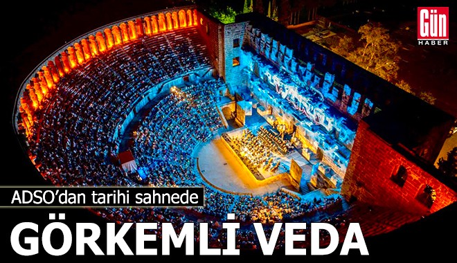 ADSO'dan Aspendos’ta görkemli veda