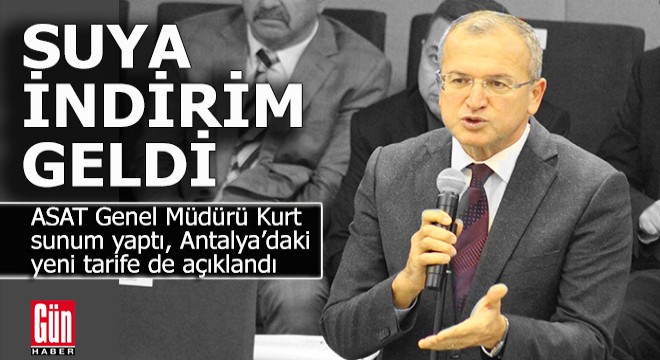 ASAT suya indirim yaptı, işte Antalya'daki yeni tarife...