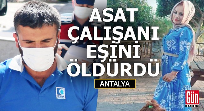 ASAT çalışanı eşini öldürüp araziye gömmüş