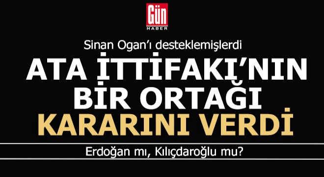 ATA İttifakı'nın üyesi bir parti 2. tur için kararını verdi