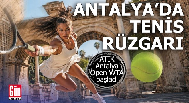 ATİK Antalya Open WTA başladı
