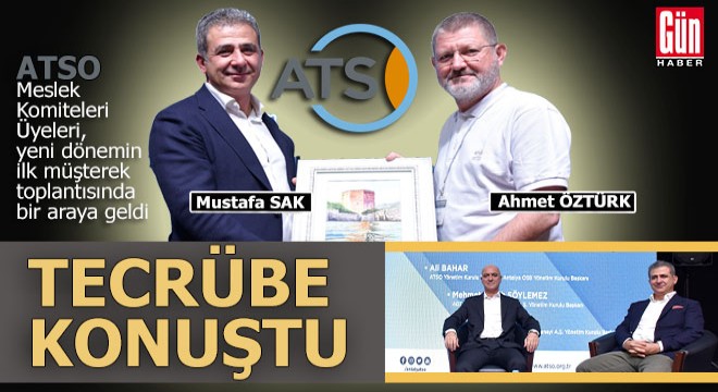 ATSO da  Tecrübe  konuştu