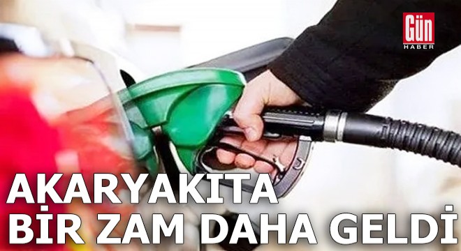 Akaryakıta bir zam daha geldi