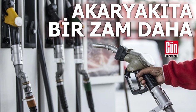 Akaryakıta bir zam daha geldi