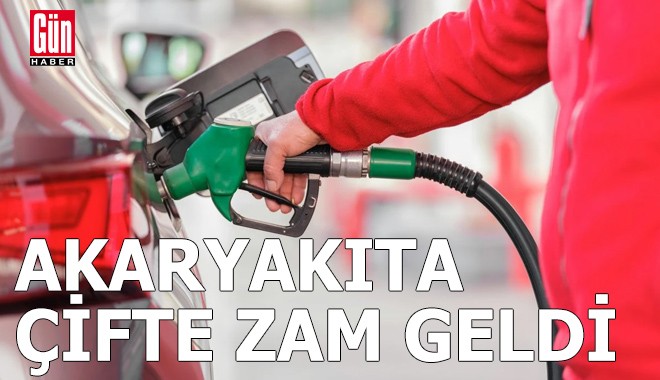 Akaryakıta çifte zam geldi